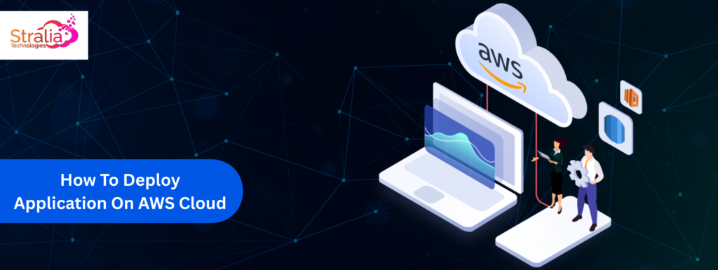 how to deploy application on AWS cloud